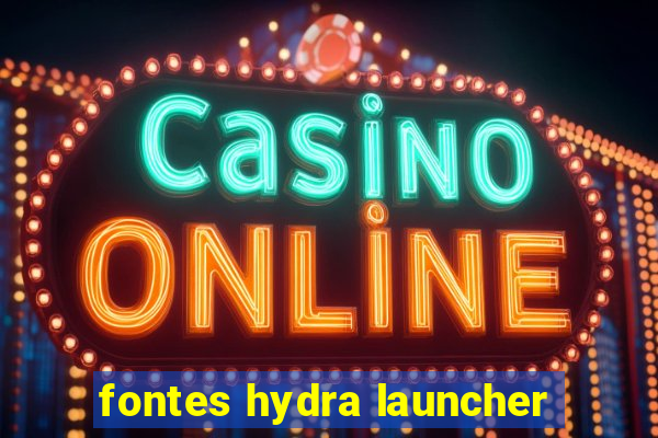 fontes hydra launcher